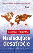 Kniha: Nasledujúce desaťročie - George Friedman