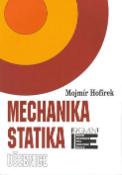Kniha: Mechanika statika učebnice - Mojmír Hofírek