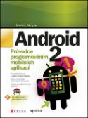 Kniha: Android 2 - Průvodce programováním mobilních aplikací - Mark L. Murphy