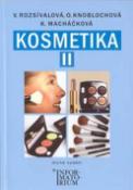 Kniha: Kosmetika II pro studijní obor kosmetička - Věra Rozsívalová; Olga Knoblochová; Kateřina Macháčková