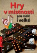 Kniha: Hry v místnosti - pro malé i velké - Martin Gato