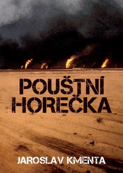 Kniha: Pouštní horečka - Jaroslav Kmenta