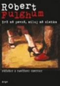 Kniha: Drž mě pevně a miluj mě zlehka - Příběhy z tančírny Century - Robert Fulghum