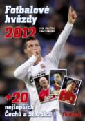 Kniha: Fotbalové hvězdy 2012 - + 20 největších Čechů a Slováků - Jan Palička, Filip Saiver