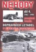 Kniha: Nehody dopravních letadel v Československu 1961-1992 - Proudová letadla - Ladislav Keller, Václav Kolouch