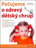 Kniha: Pečujeme o zdravý dětský chrup - Jitka Kovářová; Zuzana Zouharová