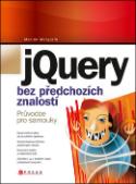Kniha: jQuery bez předchozích znalostí - Průvodce pro samouky - Marián Margorín