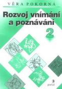 Kniha: Rozvoj vnímání a poznávání 2 - Magdaléna Pokorná