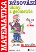 Knižná mapa: Rýsování Úlohy z geometrie Matematika - Antonín Šplíchal, Jaroslav Eisler