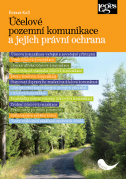 Kniha: Účelové pozemní komunikace a jejich právní ochrana - Roman Kočí