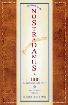 Kniha: Nostradamus - 100 najlepších proroctiev - Mario Reading