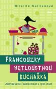 Kniha: Francouzky netloustnou: kuchařka-1.upr.v - Mireille Guilianová