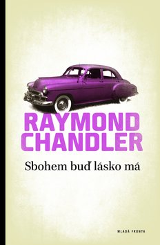 Kniha: Sbohem buď lásko má - Tajuplný detektivní příběh ze středověké Anglie z pera populární
spisovatelky - Hana Whitton, Raymond Chandler