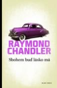 Kniha: Sbohem buď lásko má - Tajuplný detektivní příběh ze středověké Anglie z pera populární
spisovatelky - Hana Whitton, Raymond Chandler