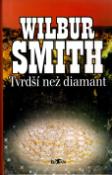 Kniha: Tvrdší než diamant - Wilbur Smith