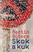 Kniha: Skok a kuk - Martin Bútora