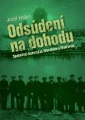Kniha: Odsúdení na dohodu - Spoločné tisícročie Slovákov a Maďarov - Jozef Hajko