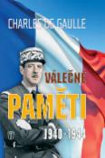 Kniha: Válečné paměti 1940-1944 - Charles de Gaulle