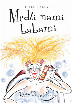 Kniha: Medzi nami babami - Helen Exley, Pam Brownová
