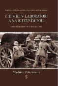 Kniha: Chemici v laboratoři a na bitevním poli - Kapitoly z dějin chemických, toxických a zápalných zbraní 1914-1945 - Vladimír Pitschmann