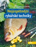 Kniha: Nejúspěšnější rybářské techniky - Jan Gutjahr