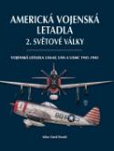 Kniha: Americká vojenská letadla 2. světové války - David Donald