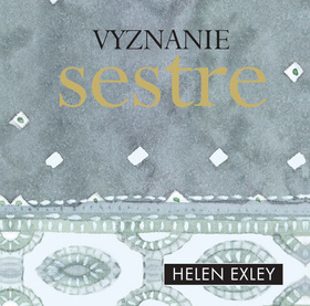 Kniha: Vyznanie sestre - Helen Exley, Pam Brownová