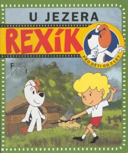 Reklamný predmet: Rexík U jezera - Pro děti od 3 let - Anna Sójka