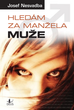 Kniha: Hledám za manžela muže - Josef Nesvadba