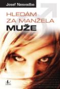 Kniha: Hledám za manžela muže - Josef Nesvadba