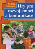 Kniha: Hry pro rozvoj emocí a komunikace - Koncepce a model tvořivě-humanistické výchovy - Stejskalová; Míšek