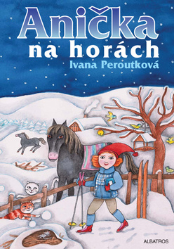 Kniha: Anička na horách - Eva Mastníková, Ivana Peroutková