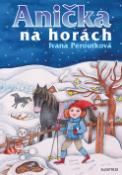Kniha: Anička na horách - Eva Mastníková, Ivana Peroutková