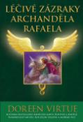 Kniha: Léčivé zázraky archanděla Rafaela - Doreen Virtue