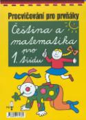 Kniha: Čeština a matematika pro 1.třídu - Procvičování pro prvňáky