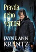 Kniha: Pravda nebo věrnost - Jayne Ann Krentzová