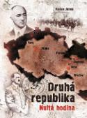 Kniha: Druhá republika - Nultá hodina - Václav Junek