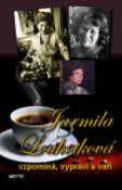 Kniha: Jarmila Loukotková vzpomíná, vypráví a vaří - Jarmila Loukotková