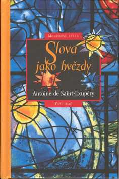 Kniha: Slova jako hvězdy - Antoine de Saint-Exupéry