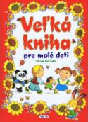Kniha: Veľká kniha pre malé deti - Adolf Dudek