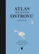 Kniha: Atlas odlehlých ostrovů - Padesát ostrovů, které jsem nikdy nenavštívila a nikdy nenavštívím - Judith Schalansky
