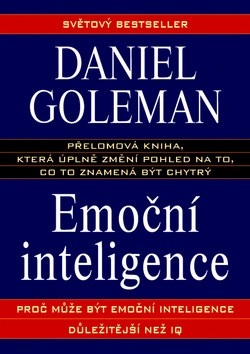 Kniha: Emoční inteligence - Proč může být emoční inteligence důležitější než IQ - Daniel Goleman