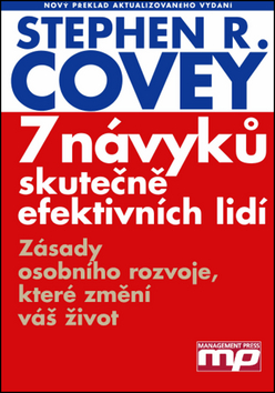 Kniha: 7 návyků skutečně efektivních lidí - Zásady osobního rozvoje, které změní váš život - Stephen R. Covey