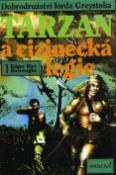 Kniha: Tarzan (22) a cizinecká legie - Dobrodružství lorda Greystoka - Edgar Rice Burroughs