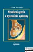 Kniha: Myasthenia gravis a myastenické syndrómy - Viliam Korenko