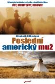 Kniha: Poslední americký muž - Elizabeth Gilbertová