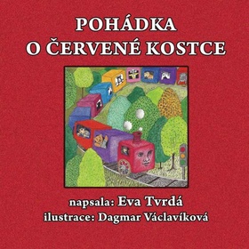 Kniha: Pohádka o červené kostce - Eva Tvrdá