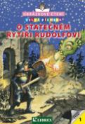 Kniha: O statečném rytíři Rudolfovi - obrázkové čtení - K. Schmeideskampová