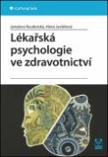 Kniha: Lékařská psychologie ve zdravotnictví - Jaroslava Raudenská; Alena Javůrková