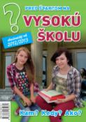 Kniha: Pred štartom na vysokú školu 2012/2013 - Kam? Kedy? Ako? - Emília Kollárová